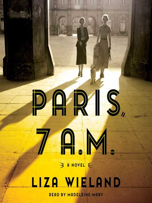 Title details for Paris, 7 A.M. by Liza Wieland - Available